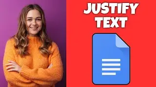 How To Justify Text In Google Docs | Google Docs Tutorial
