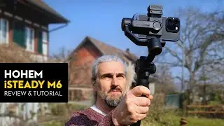 Hohem iSteady M6 - Review & Tutorial - vs Zhiyun Smooth 5 5S & DJI Osmo Mobile 6