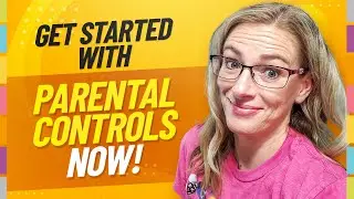 Getting started with parental controls? Learn the basic strategy you NEED!