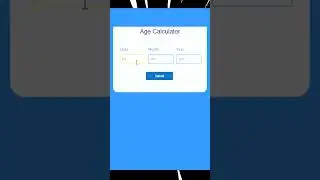 Create Age Calculator Using HTML | CSS | JS