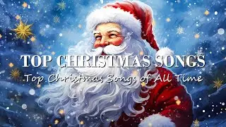 Top 100 Best Christmas Songs 🎄Best Christmas Songs All Time🎅🏼Best Christmas Music 2025