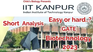 GATE BIOTECH 2023 | Level of Paper | Marks cut off | Easy or hard..? | Short analysis...By Chiki's