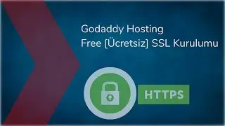 Godaddy Hosting Free [Ücretsiz] SSL Kurulumu Nasıl Yapılır?