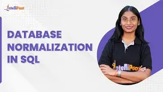 DataBase Normalization | Normalization In SQL | 1NF, 2NF, 3NF, BCNF Normalization | Intellipaat