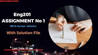 Eng201 Assignment  No 1 Solution 2022 | Spring 2022| Eng201 Assignment 1 with  Solution File 2022