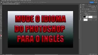 Como mudar o idioma do photoshop para o inglês #tutorial #photoshop #dicasphotoshop