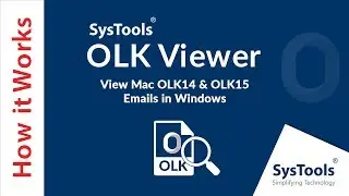 SysTools OLK Viewer [Official] - How to View OLK14 & OLK15 Message Files