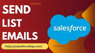 How to Send List Emails in Salesforce Lightning | Send Mass Emails in Salesforce Lightning