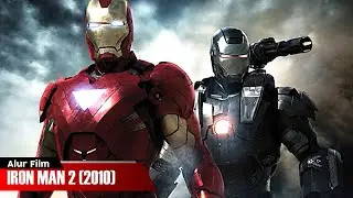 ARMOR BESI YANG MEMBUNUH PEMAKAINYA SECARA PERLAHAN | ALUR CERITA FILM IRON MAN 2 (2010)