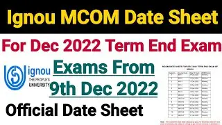 Ignou M Com Date Sheet For Dec 2022 Term End Exam || For  All Course Codes