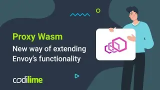 Proxy Wasm - new way of extending Envoys functionality