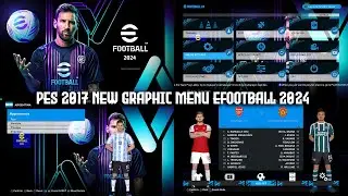 PES 2017 NEW GRAPHIC MENU EFOOTBALL 2024