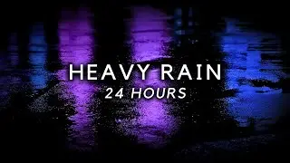 HEAVY RAIN at Night 24 Hours | Sleep Fast & Sleep Deep to Rain Sounds for Sleeping