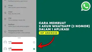 Cara Login 2 Akun WA (2 Nomor) Dalam 1 Aplikasi - Tutorial WhatsApp Original 2024