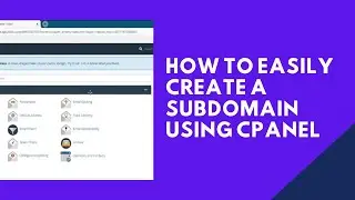 How To Easily Create A Subdomain Using Cpanel