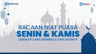 Doa Niat Puasa Senin Kamis Serta Keutamaannya dan Manfaat Berpuasa, Jangan Lupa Sahur