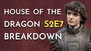 House of the Dragon S2E7 Breakdown