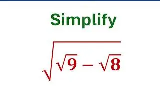 Simplify the number √(√9-√8)   that is    simplify  square root of  ( square root 9- square root 8 )