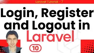 Laravel Tutorial 7 - Login, Registration and Logout with PHP Laravel 10