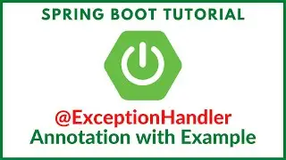 Spring boot @ExceptionHandler annotation with example