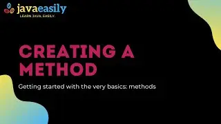 Creating a Method | Java for Beginners