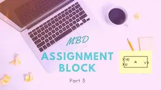 Simulink Tutorial - 74 - Revised  Assignment Block - Part 3