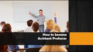 How to become Assistant Professor