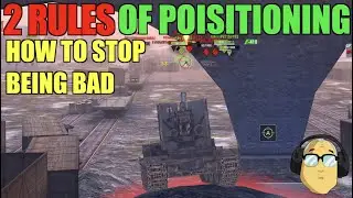 THE 2 RULES OF POSITIONING WORLD OF TANKS BLITZ