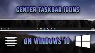 How To Center Taskbar Icons In Windows 10