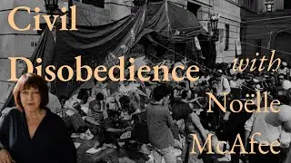 105. Civil Disobedience with Noëlle McAfee