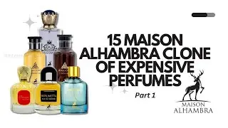 15 Maison Alhambra clone of expensive perfumes for men| Budget perfumes for men Part 1