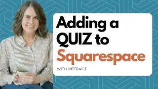 Adding An Interactive Quiz To Your Squarespace Site: Easy Steps!