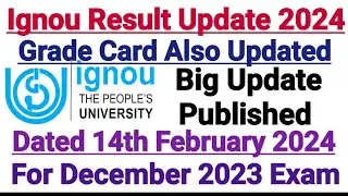 Ignou Grade Card Updated || Ignou Result New Update Published || For Dec 2023 Term End