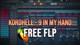 KORDHELL - 9 IN MY HAND | Remake in Fl Studio (FREE FLP)