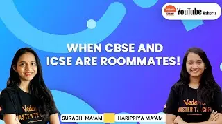 When CBSE and ICSE are Roommates! | ICSE vs CBSE Students | Vedantu Young Wonders , 