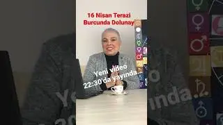 16 Nisan Terazi Burcunda Dolunay Tanıtım #astroloji