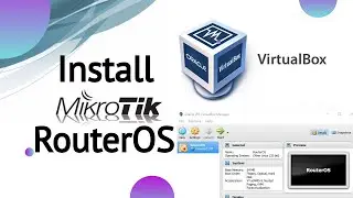 How To Install MikroTik RouterOS on Virtualbox ⚡ MikroTik router configuration step by step