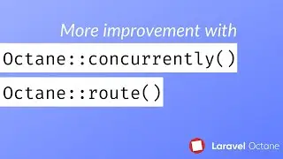 Further improve Laravel app performance with Octane::concurrently() and Octane::route()