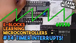 Timer Interrupts! - EBlocks Introduction To Microcontrollers #34