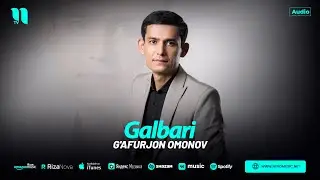 Gafurjon Omonov - Galbari (audio 2024)