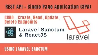 Rest API Laravel Sanctum & Single Page Applications part3 - Create Read Update Delete (CRUD)