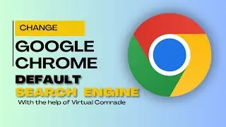 How to Change Your Default Search Engine in Chrome | Quick & Easy Guide || Virtual Comrade