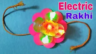 Raksha Bandhan 2022 || Handmade Rakhi Electric || How to make Electric Rakhi at Home