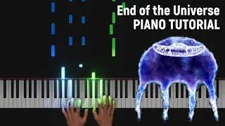 Gooseworx - End of the Universe (Piano Tutorial)