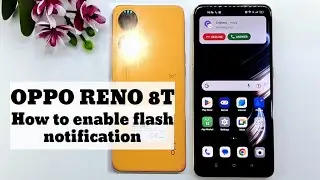 OPPO RENO 8T How to enable flash notification