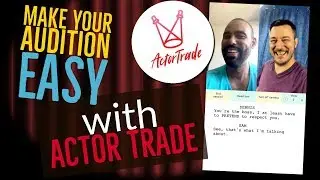 How ACTOR TRADE Can Transform your Self Tape Auditions