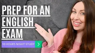 Prep for an English Exam | 10 Hour Study Session