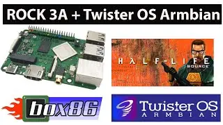 Rock 3A: Twister OS ARMBIAN + Half-Life Source (test) with BOX86