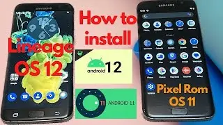 Galaxy S7-S7 Edge - How to install Android 11-Android 12-Complete Guide -Recovery + Custom Rom