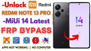 -Unlock REDMI NOTE 13 PRO 5G FRP Bypass Without PC -All Redmi MiUi 14 Frp Google Account -No Apps!